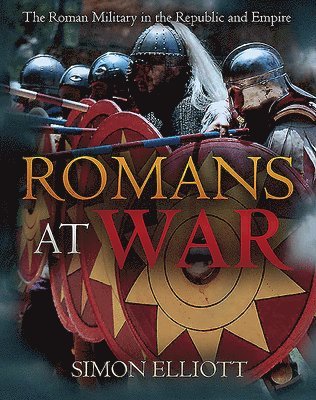 Simon Elliott - Romans at War, Inbunden