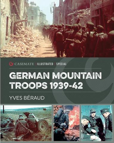 Yves Beraud - German Mountain Troops 1939-42, Häftad