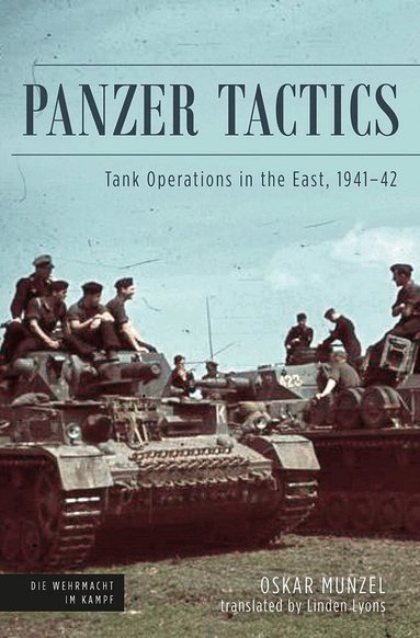 Oskar Munzel, Linden Lyons, Matthias Strohn - Panzer Tactics, Inbunden