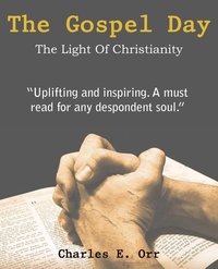 bokomslag The Gospel Day, the Light of Christianity