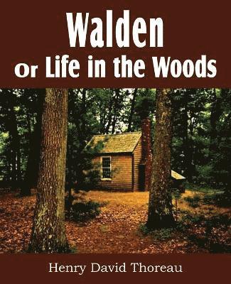 Walden or Life in the Woods 1