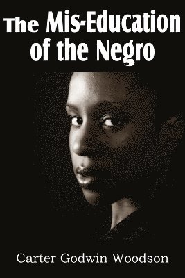 bokomslag The Mis-Education of the Negro