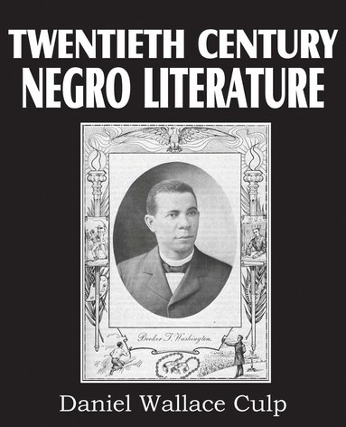 bokomslag Twentieth Century Negro Literature