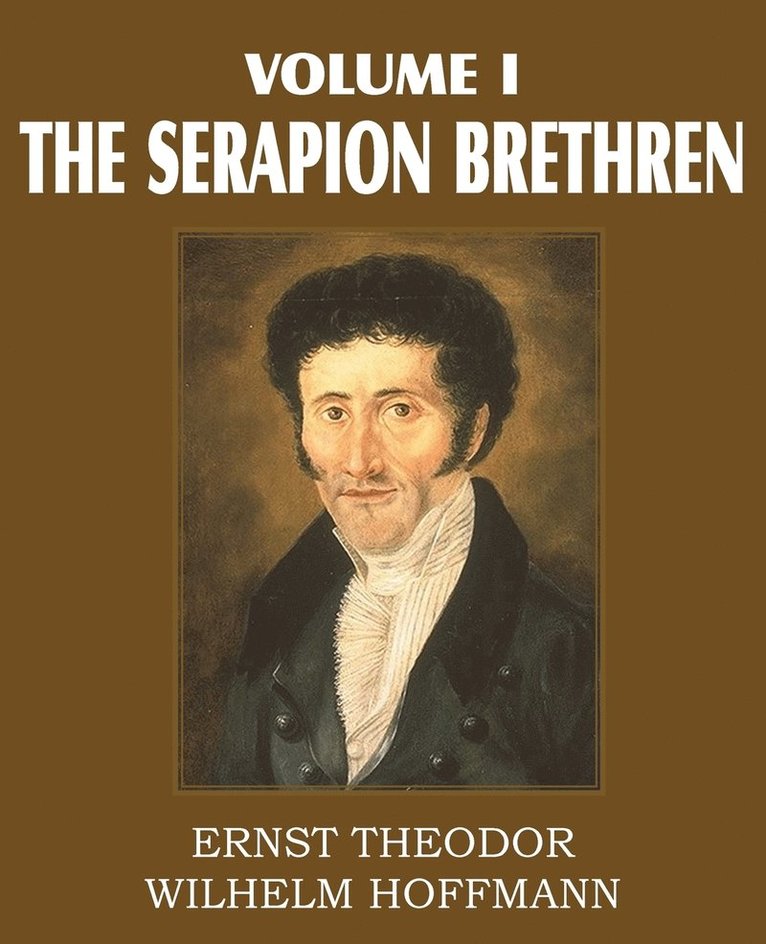 The Serapion Brethren Volume I 1