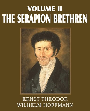 bokomslag The Serapion Brethren Volume II