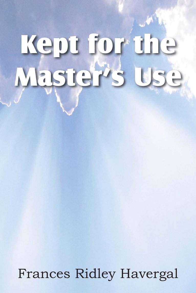 Kept for the Master's Use 1