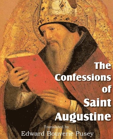 bokomslag The Confessions of Saint Augustine