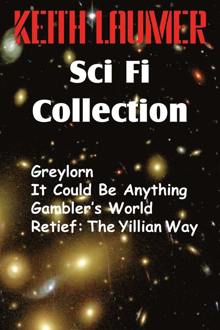 Keith Laumer Scifi Collection, Greylorn, It Could Be Anything, Gambler's World, Retief