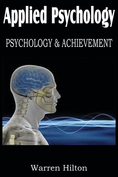 Warren Hilton - Applied Psychology, Psychology and Achievement, Häftad