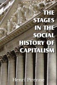 bokomslag The Stages in the Social History of Capitalism