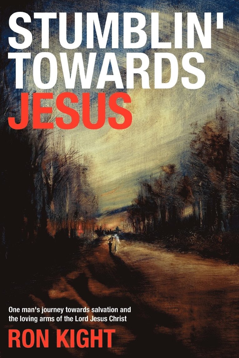 Stumblin' Towards Jesus 1