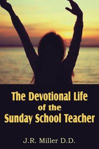 bokomslag The Devotional Life of the Sunday School Teacher