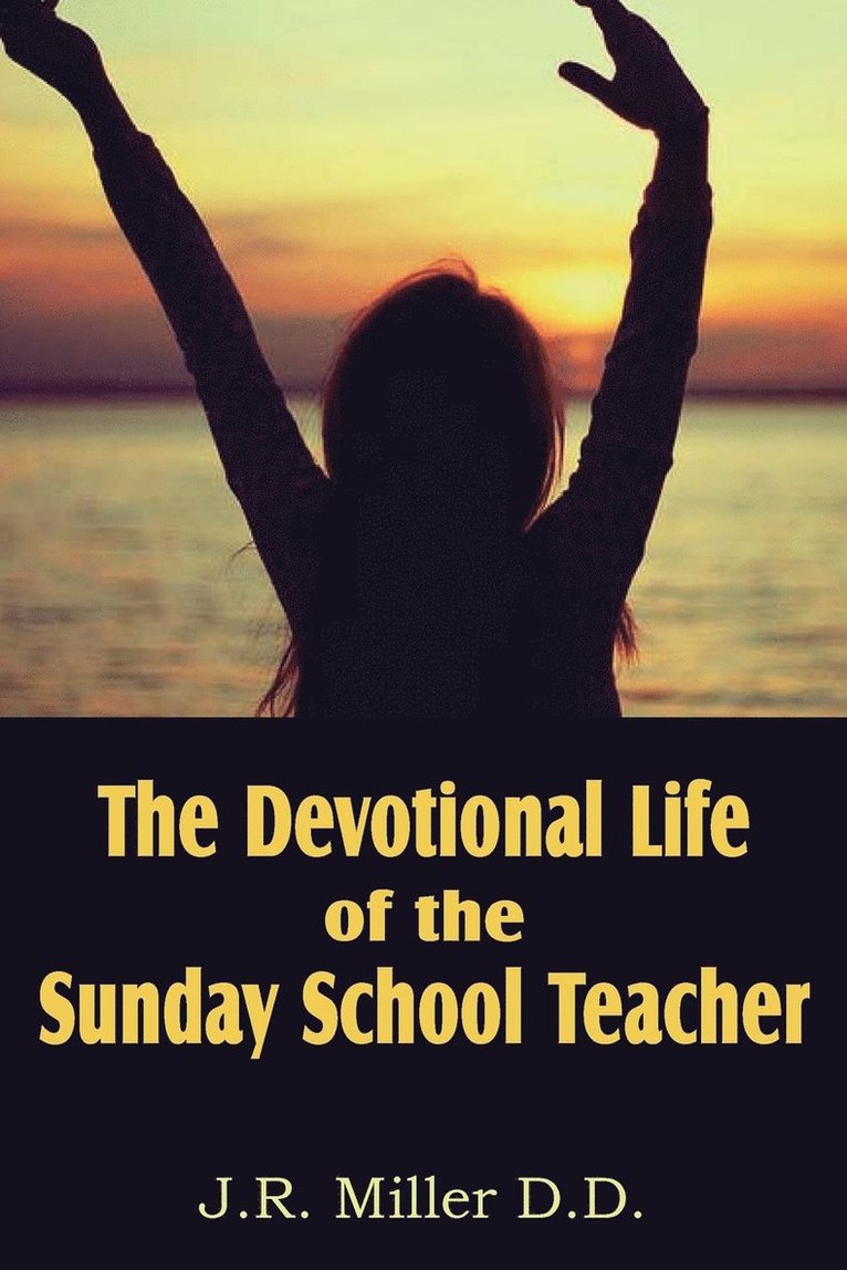 The Devotional Life of the Sunday School Teacher 1