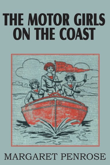 Margaret Penrose - Motor Girls on the Coast or the Waif from the Sea, Häftad