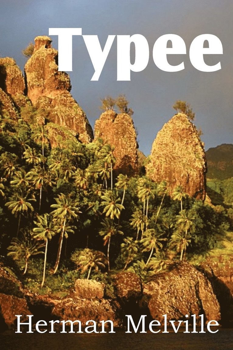 Typee, a Romance of the South Seas