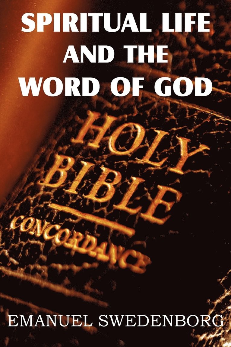 Emanuel Swedenborg - Spiritual Life and the Word of God, Häftad