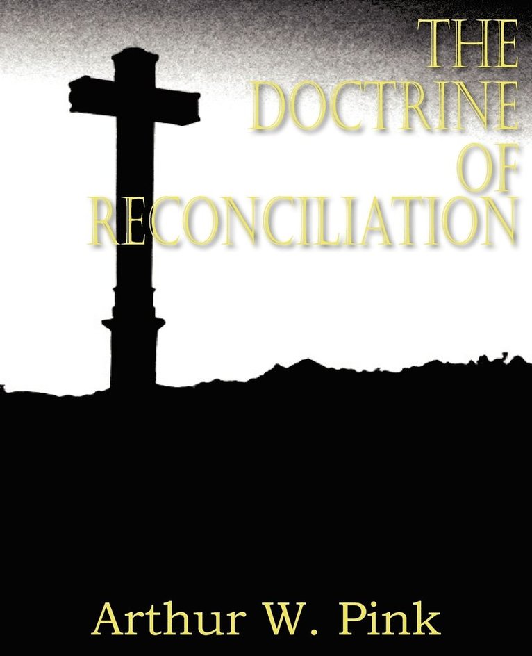 The Doctrine of Reconciliation 1