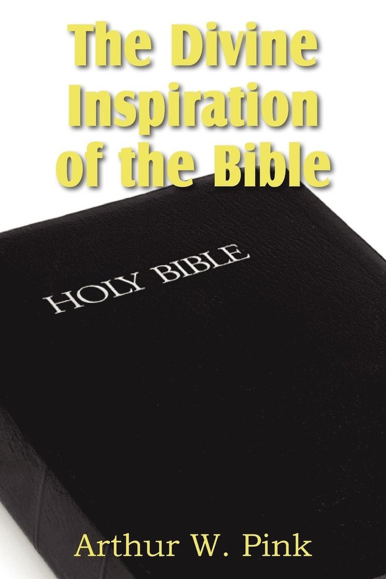 The Divine Inspiration of the Bible 1