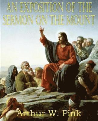 bokomslag Exposition of the Sermon on the Mount