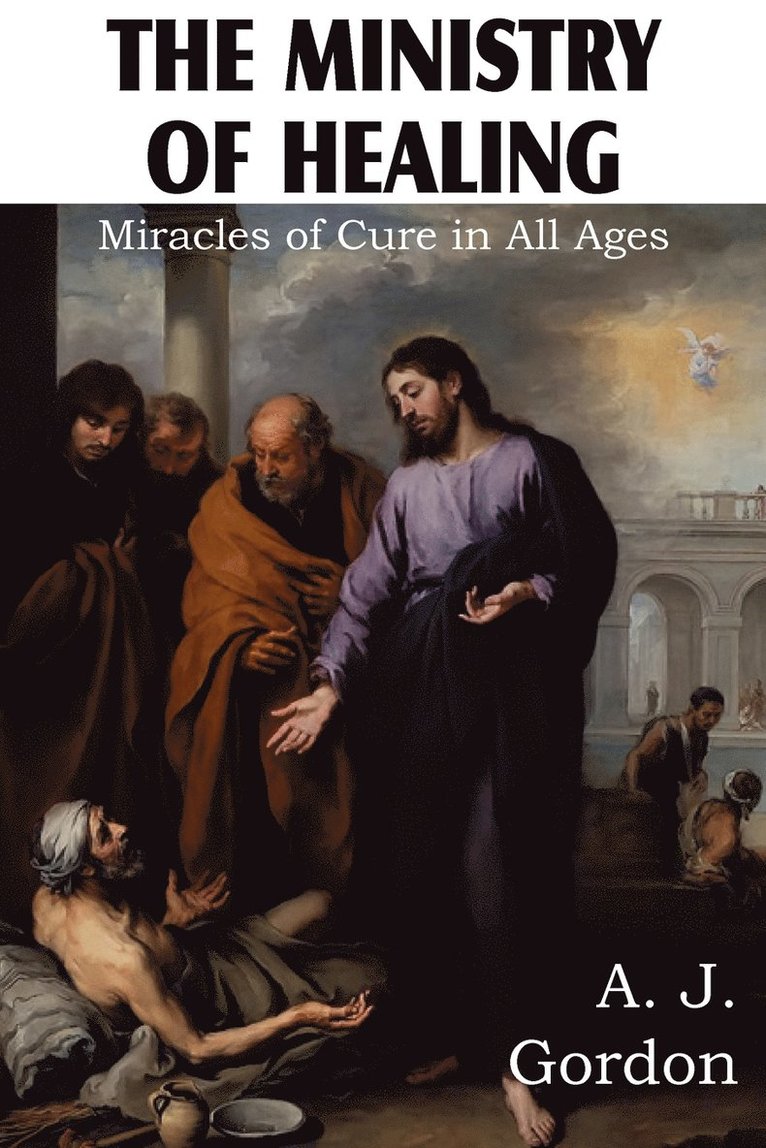 Ministry of Healing, Miracles of cure in all ages