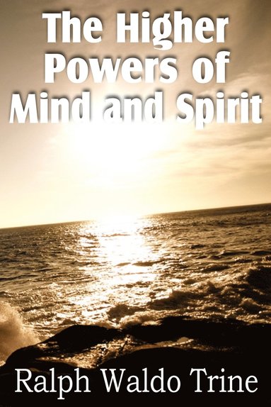 bokomslag Higher Powers of Mind and Spirit