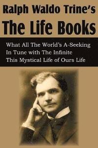 bokomslag Ralph Waldo Trine'sThe Life Books