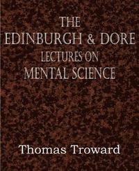 bokomslag Edinburgh & Dore Lectures on Mental Science