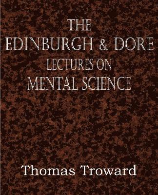 Edinburgh & Dore Lectures on Mental Science 1