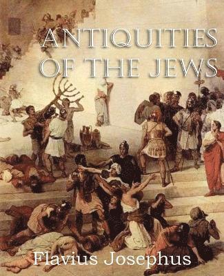 Flavius Josephus, William Whiston - Antiquities of the Jews, Häftad