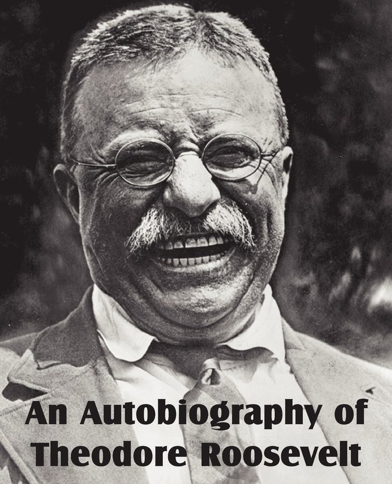 Autobiography of Theodore Roosevelt