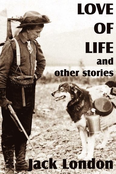 bokomslag Love of Life and Other Stories