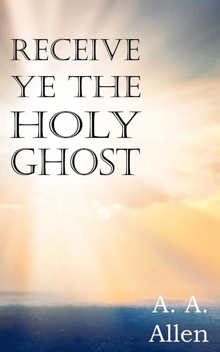 Receive Ye the Holy Ghost 1