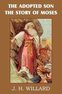 bokomslag The Adopted Son, the Story of Moses