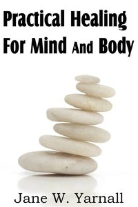 bokomslag Practical Healing For Mind And Body