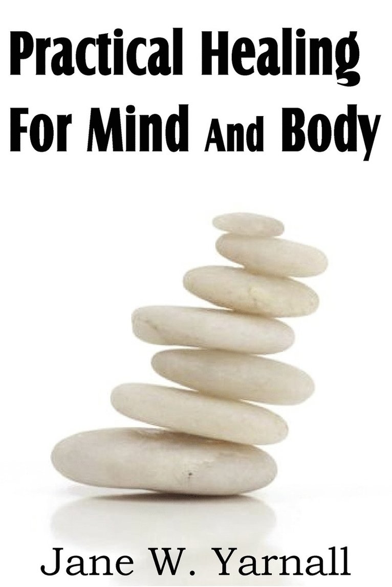 Practical Healing For Mind And Body 1