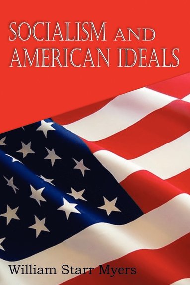 bokomslag Socialism and American Ideals