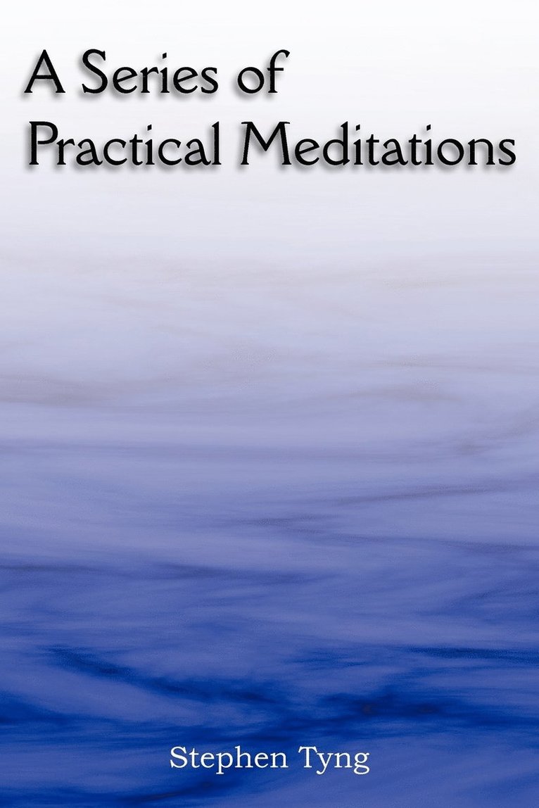 A Series of Practical Meditations 1