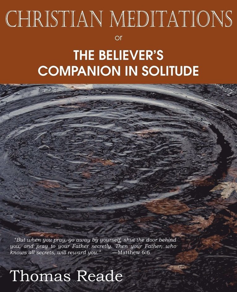 Christian Meditations Or, the Believer's Companion in Solitude 1