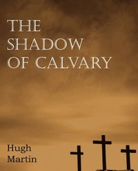 bokomslag The Shadow of Calvary