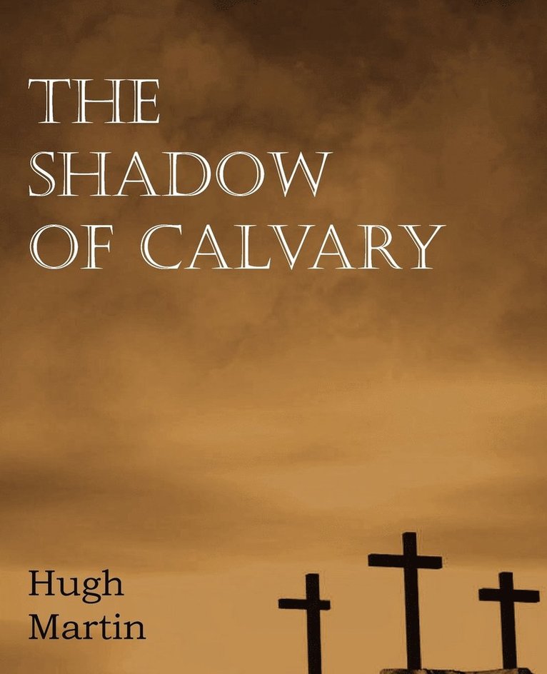 The Shadow of Calvary 1