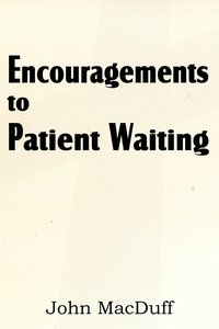 bokomslag Encouragements to Patient Waiting