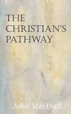 John Macduff, John MacDuff - Christian's Pathway, Häftad