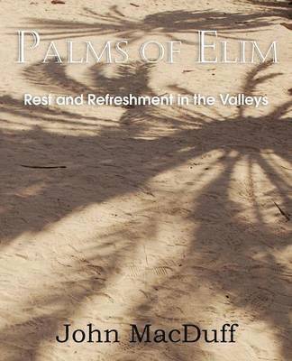 bokomslag Palms of Elim, Rest and Refreshment in the Valleys