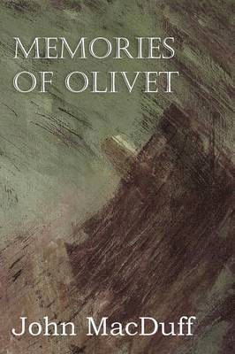 John Macduff - Memories of Olivet, Häftad