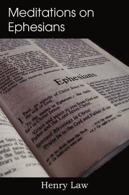 Henry Law - Meditations on Ephesians, Häftad