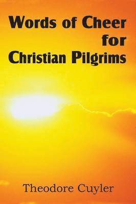 Words of Cheer for Christian Pilgrims 1