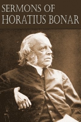 Sermons of Horatius Bonar 1