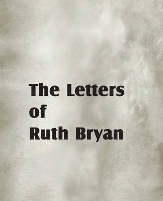 Letters of Ruth Bryan