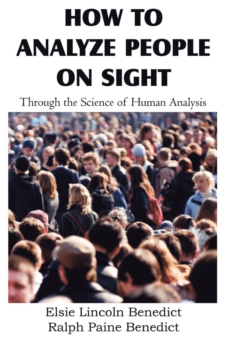 Elsie Lincoln Benedict, Ralph Paine Benedict - How to Analyze People on Sight, Häftad