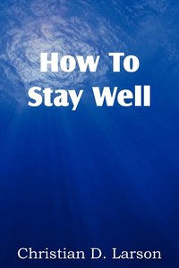 bokomslag How to Stay Well